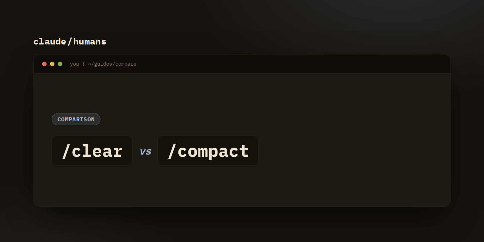 /clear vs /compact in Claude Code